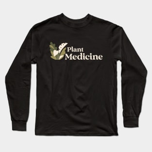 Plant Medicine T Shirt Long Sleeve T-Shirt